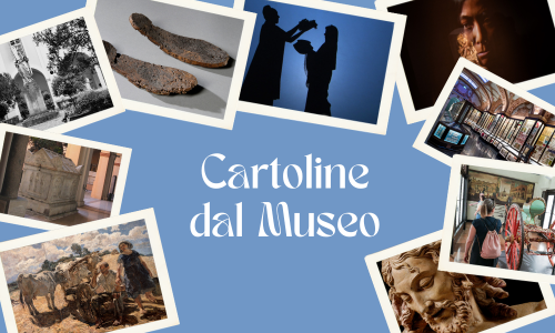 Cartoline dal Museo