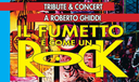 IL FUMETTO E' COME UN ROCK IL FUMETTO E' COME UN ROCK