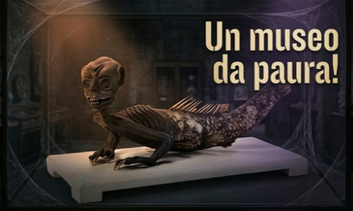 Un museo da paura!